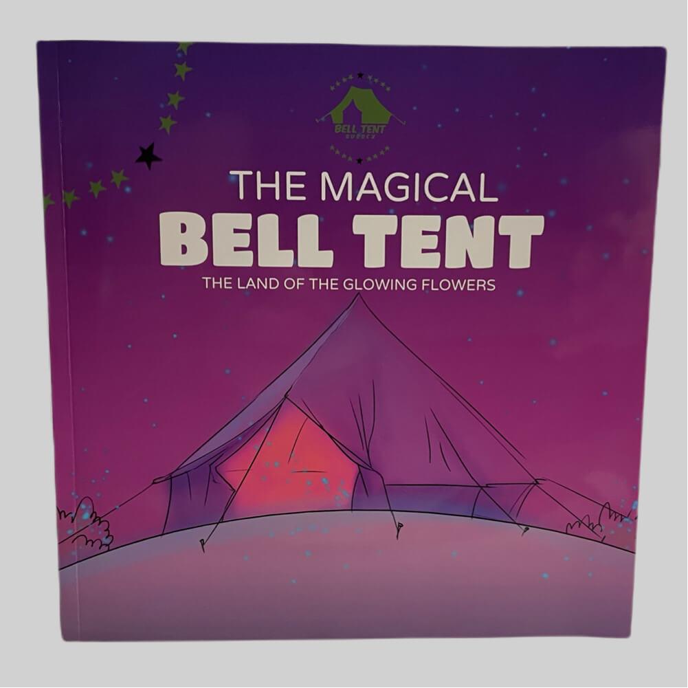 Bell Tent Story Book - The Land Of The Glowing Flowers - Bell Tent Sussex